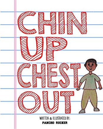 Chin Up Chest Out