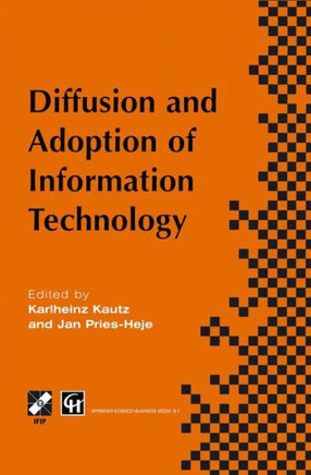 Diffusion and Adoption of Information Technology: Proceedings of the First Ifip Wg 8.6 Working Conference on the Diffusion and Adoption of Information