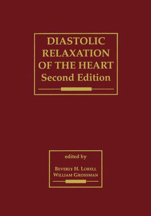 Diastolic Relaxation of the Heart: The Biology of Diastole in Health and Disease