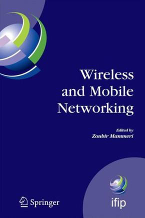 Wireless and Mobile Networking: Ifip Joint Conference on Mobile Wireless Communications Networks (Mwcn'2008) and Personal Wireless Communications (Pwc
