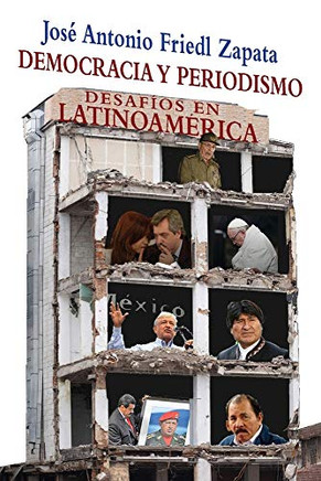 Democracia y periodismo: Desafíos en latinoamérica (Spanish Edition)