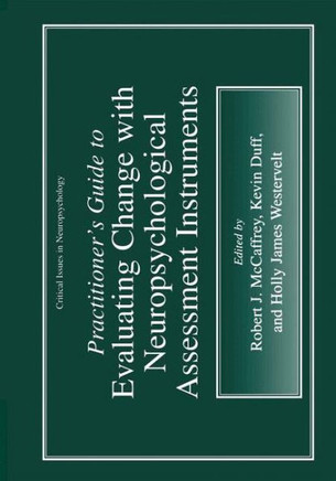 Practitioner's Guide to Evaluating Change with Neuropsychological Assessment Instruments