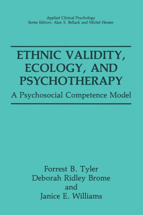 Ethnic Validity, Ecology, and Psychotherapy: A Psychosocial Competence Model
