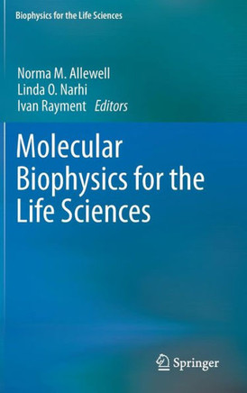 Molecular Biophysics for the Life Sciences