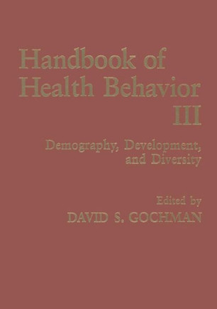 Handbook of Health Behavior Research III: Demography, Development, and Diversity