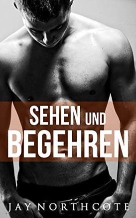 Sehen Und Begehren (Housemates: German Editions)