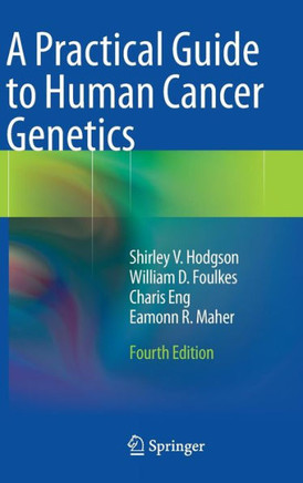 A Practical Guide to Human Cancer Genetics