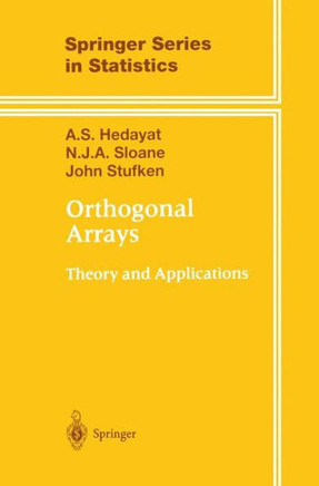 Orthogonal Arrays: Theory and Applications