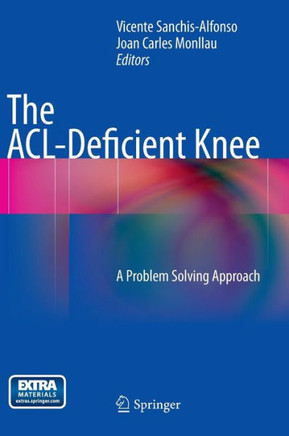 The Acl-Deficient Knee: A Problem Solving Approach