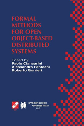 Formal Methods for Open Object-Based Distributed Systems: Ifip Tc6 / Wg6.1 Third International Conference on Formal Methods for Open Object-Based Dist