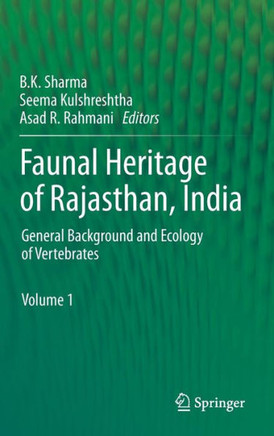 Faunal Heritage of Rajasthan, India: General Background and Ecology of Vertebrates