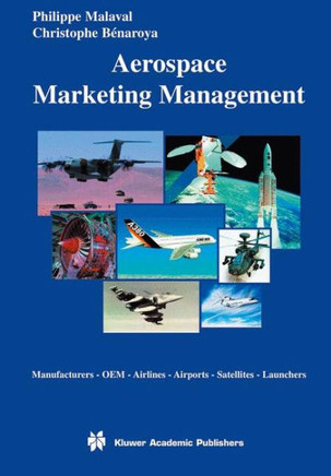 Aerospace Marketing Management: Manufacturers - OEM - Airlines - Airports - Satellites - Launchers