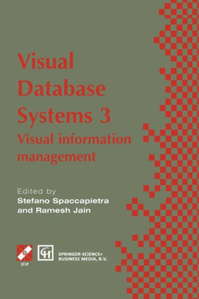 Visual Database Systems 3: Visual Information Management