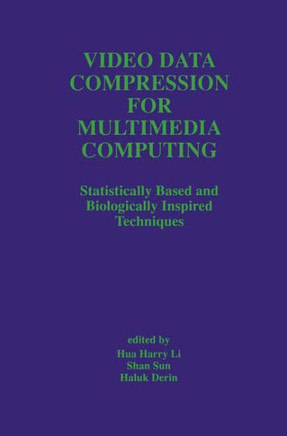 Video Data Compression for Multimedia Computing: Statistically Based and Biologically Inspired Techniques