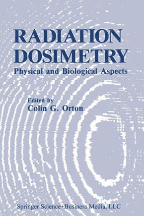 Radiation Dosimetry: Physical and Biological Aspects