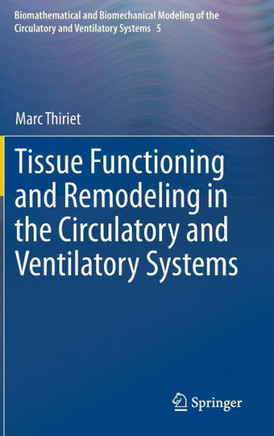 Tissue Functioning and Remodeling in the Circulatory and Ventilatory Systems