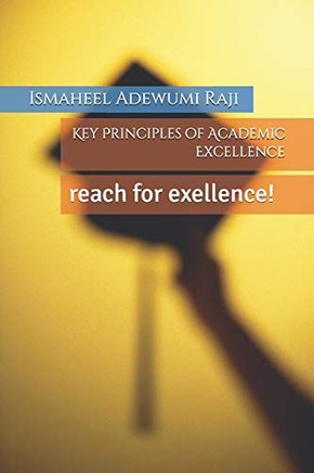Key Principles of Academic Excellence: reach for exellence!