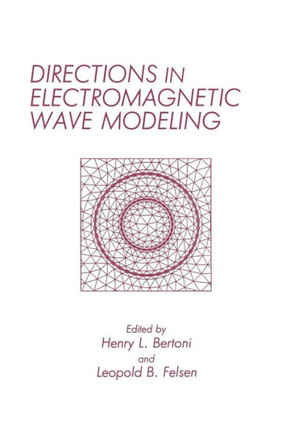 Directions in Electromagnetic Wave Modeling