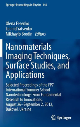 Nanomaterials Imaging Techniques, Surface Studies, and Applications: Selected Proceedings of the Fp7 International Summer School Nanotechnology: From