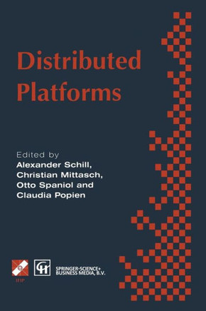 Distributed Platforms: Proceedings of the Ifip/IEEE International Conference on Distributed Platforms: Client/Server and Beyond: Dce, Corba,