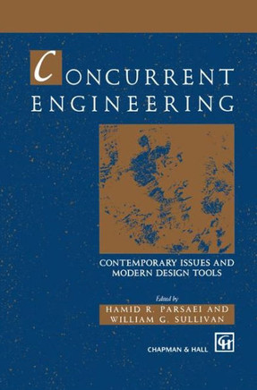 Concurrent Engineering: Contemporary Issues and Modern Design Tools