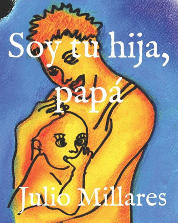 Soy Tu Hija, Papá