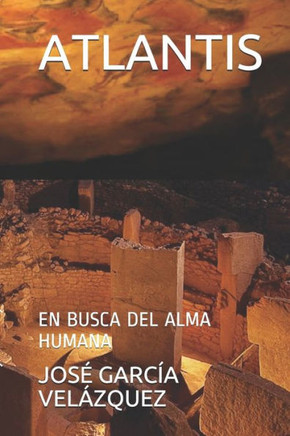 Atlantis: En Busca Del Alma Humana (Spanish Edition)