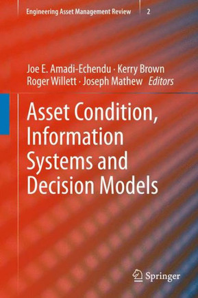 Asset Condition, Information Systems and Decision Models