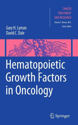 Hematopoietic Growth Factors in Oncology - 9781461427285