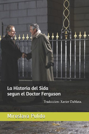 la historia del sida segun el doctor ferguson: segun el doctor Ferguson (fergsuno) (Spanish Edition)