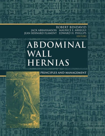 Abdominal Wall Hernias: Principles and Management