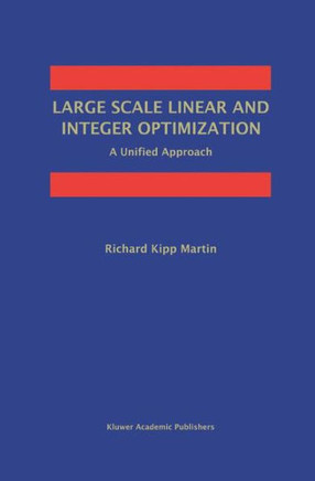 Large Scale Linear and Integer Optimization: A Unified Approach