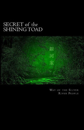 Secret of the Shining Toad: Way of the Silver River People