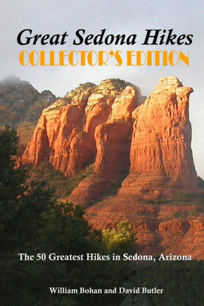 Great Sedona Hikes: The 50 Greatest Hikes in Sedona, Arizona
