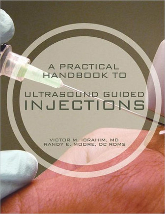 A Practical Handbook to Ultrasound Guided Injections