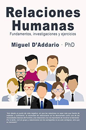 Relaciones Humanas: Fundamentos, Investigaciones Y Ejercicios (Spanish Edition)