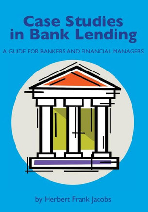 Case Studies in Bank Lending