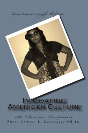 Innovating American Culture: An Education Perspective