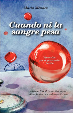 Cuando ni la sangre pesa: When blood is not enough