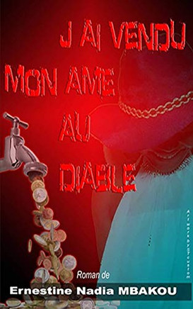 J'ai Vendu mon âme au Diable (French Edition)