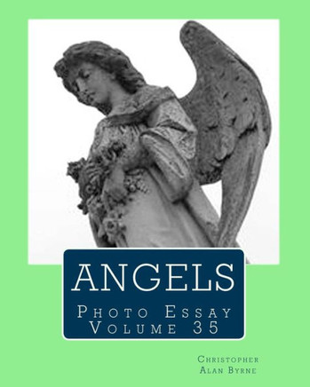 Angels: Photo Essay Volume 35