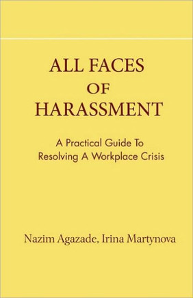 all faces of harassment: practical guide to resolving workplace crisis