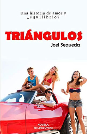 Triángulos: Una Historia De Amor Y ¿Equilibrio? (Spanish Edition)