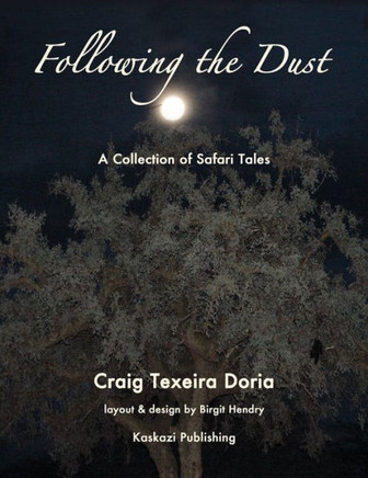 Following the Dust: A Collection of Safari Tales