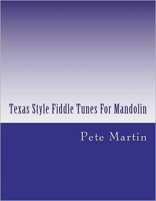 Texas Style Fiddle Tunes For Mandolin