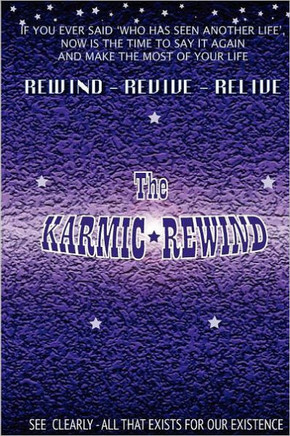 The Karmic Rewind: Rewind Revive Re-Live