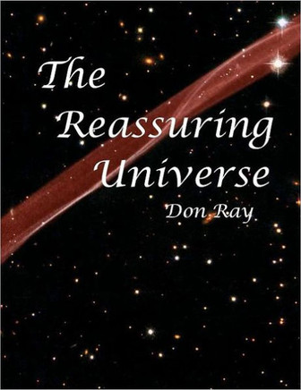 The Reassuring Universe: A world of personal Relevance, Potential, and Purpose