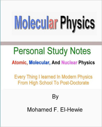 Molecular Physics: Personal Study Notes: Atomic, Molecular, And Nuclear Physics