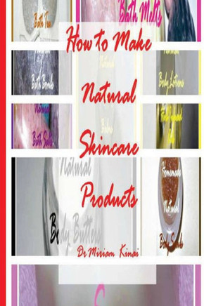 How to Make Natural Skincare Products