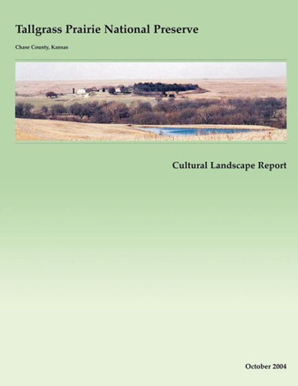 Tallgrass Prairie National Preserve Cultural Landscape Report
